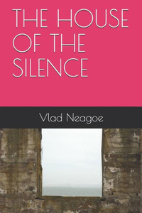 The House Of The Silence The House Of The Silence
