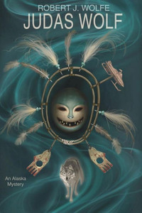 Judas Wolf (An Alaska Mystery)