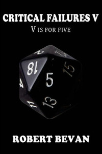 Critical Failures V (Caverns And Creatures)