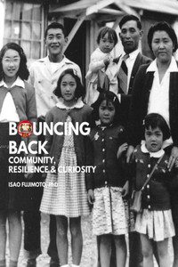 Bouncing Back: Community, Resilience & Curiosity Bouncing Back: Community, Resilience & Curiosity