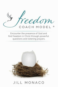 The Freedom Coach Model: Encounter The Presence Of God And Find Freedom In Christ Through Powerful Questions And Listening Prayers The Freedom Coach Model: Encounter The Presence Of God And Find Freedom In Christ Through Powerful Questions And Listening Prayers