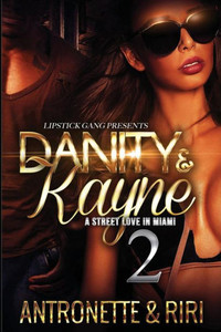 Danity & Kayne 2: A Street Love In Miami Danity & Kayne 2: A Street Love In Miami