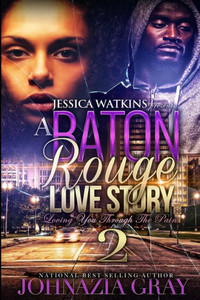 A Baton Rouge Love Story 2 A Baton Rouge Love Story 2