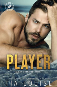 A Player For A Princess (Dirty Players) A Player For A Princess (Dirty Players)