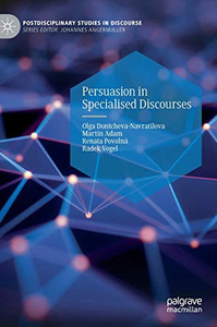 Persuasion in Specialised Discourses (Postdisciplinary Studies in Discourse)