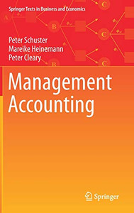 Management Accounting (Springer Texts in Business and Economics) Management Accounting (Springer Texts in Business and Economics)