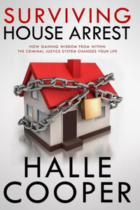 Surviving House Arrest Surviving House Arrest