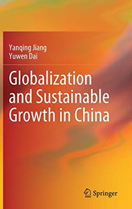 Globalization and Sustainable Growth in China Globalization and Sustainable Growth in China