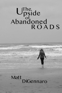 The Upside Of Abandoned Roads The Upside Of Abandoned Roads