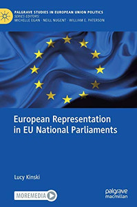 European Representation in EU National Parliaments (Palgrave Studies in European Union Politics) European Representation in EU National Parliaments (Palgrave Studies in European Union Politics)