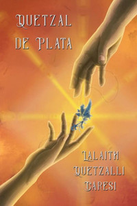 Quetzal De Plata (Spanish Edition) Quetzal De Plata (Spanish Edition)