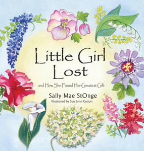 Little Girl Lost: And How She Found Her Greatest Gift Little Girl Lost: And How She Found Her Greatest Gift