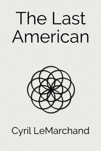 The Last American: A Novel