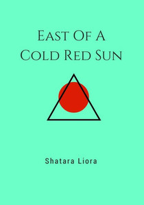 East Of A Cold Red Sun East Of A Cold Red Sun