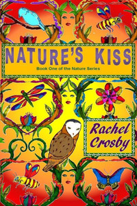Nature's Kiss: Book One Of The Nature Series (Volume 1) Nature's Kiss: Book One Of The Nature Series (Volume 1)
