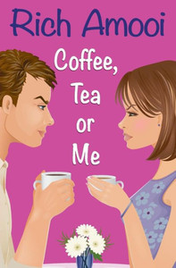 Coffee, Tea Or Me Coffee, Tea Or Me