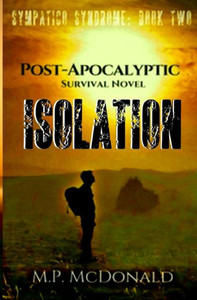 Isolation: A Pandemic Survival Novel (Sympatico Syndrome)