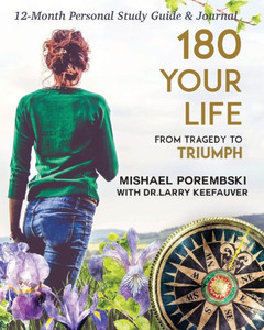 180 Your Life From Tragedy To Triumph: A Woman's Grief Guide: A 12-Month Personal Study Guide & Journal 180 Your Life From Tragedy To Triumph: A Woman's Grief Guide: A 12-Month Personal Study Guide & Journal