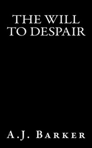 The Will To Despair