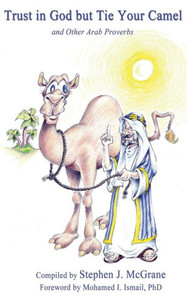 Trust In God But Tie Your Camel