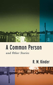 A Common Person and Other Stories (Richard Sullivan Prize in Short Fiction) - Hardcover