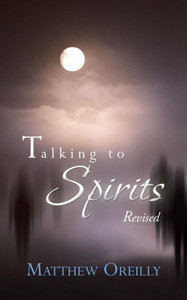 Talking To Spirits: Revised Talking To Spirits: Revised