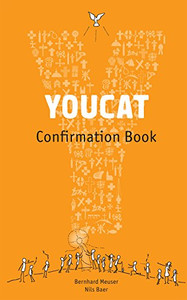 YOUCAT Confirmation Book: Student Book YOUCAT Confirmation Book: Student Book