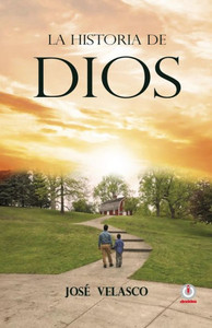 La Historia De Dios (Spanish Edition) La Historia De Dios (Spanish Edition)