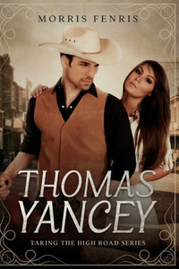 Thomas Yancey (Taking The High Road Series) Thomas Yancey (Taking The High Road Series)
