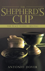 The Shepherd's Cup: The Place Where I Belong The Shepherd's Cup: The Place Where I Belong