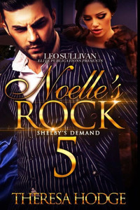 Noelle's Rock 5: Shelby's Demand