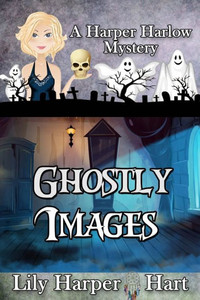 Ghostly Images (A Harper Harlow Mystery)