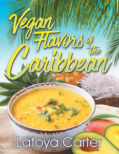 Vegan Flavors Of The Caribbean