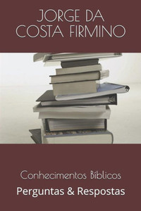 Conhecimentos Bíblicos: Perguntas & Respostas (Edificando Vidas) (Portuguese Edition)