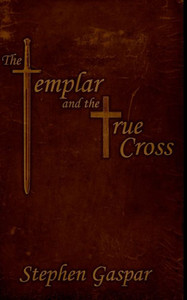The Templar And The True Cross