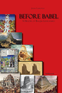 Before Babel: A History Of Basque Literatures Before Babel: A History Of Basque Literatures