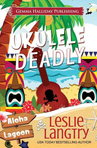 Ukulele Deadly (Aloha Lagoon Mysteries) Ukulele Deadly (Aloha Lagoon Mysteries)