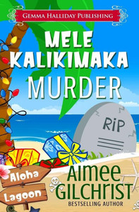 Mele Kalikimaka Murder (Aloha Lagoon Mysteries) Mele Kalikimaka Murder (Aloha Lagoon Mysteries)