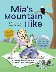 Mia's Mountain Hike: A Forest Yoga Book For Kids