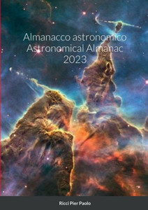 Almanacco Astronomico Astronomical Almanac 2023 (Interlingua Edition) Almanacco Astronomico Astronomical Almanac 2023 (Interlingua Edition)