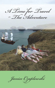 A Time For Travel ~ The Adventure