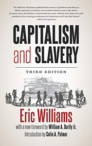 Capitalism and Slavery, Third Edition - Hardcover Capitalism and Slavery, Third Edition - Hardcover