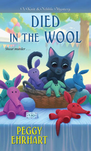 Died In The Wool (A Knit & Nibble Mystery) Died In The Wool (A Knit & Nibble Mystery)