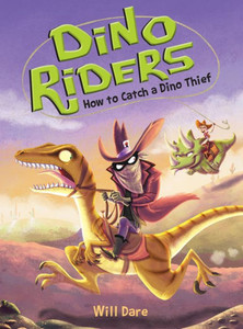 How To Catch A Dino Thief (Dino Riders, 4) How To Catch A Dino Thief (Dino Riders, 4)