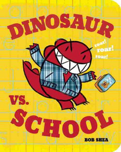Dinosaur Vs. School (A Dinosaur Vs. Book, 5) Dinosaur Vs. School (A Dinosaur Vs. Book, 5)
