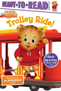 Trolley Ride!: Ready-To-Read Ready-To-Go! (Daniel Tiger's Neighborhood) Trolley Ride!: Ready-To-Read Ready-To-Go! (Daniel Tiger's Neighborhood)