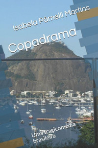 Copadrama: Uma Tragicomedia Brasileira (Portuguese Edition) Copadrama: Uma Tragicomedia Brasileira (Portuguese Edition)