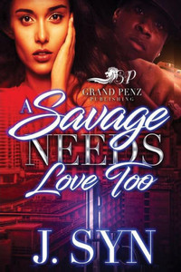 A Savage Needs Love Too A Savage Needs Love Too