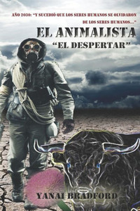 El Animalista; El Despertar (Spanish Edition) El Animalista; El Despertar (Spanish Edition)