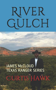 River Gulch: James Mccloud, Texas Ranger Series